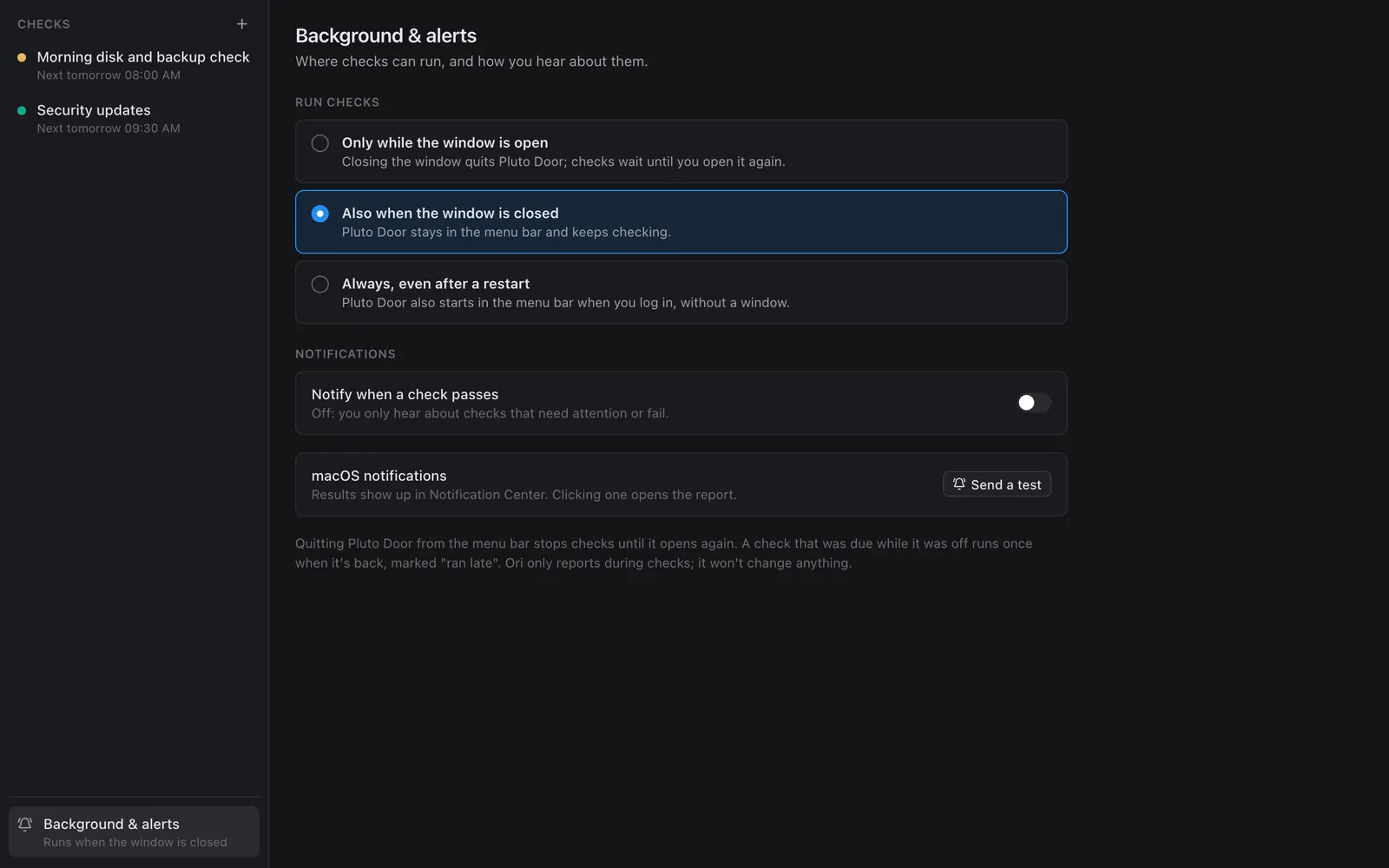 Background and alerts settings: run checks only while the window is open, also when the window is closed, or always even after a restart, plus notification options